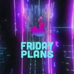 Is Friday Plans Legit, Safe & Trustworthy?